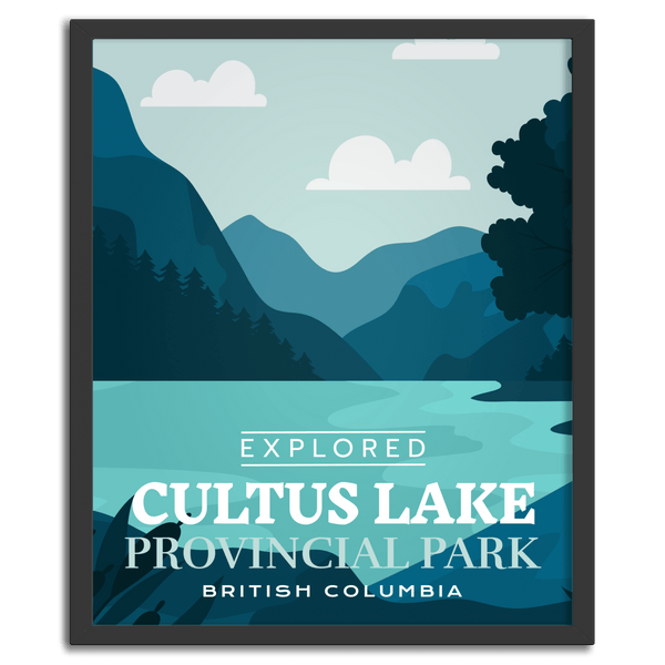 Cultus Lake Provincial Park 'Explored' Poster - Canada Untamed