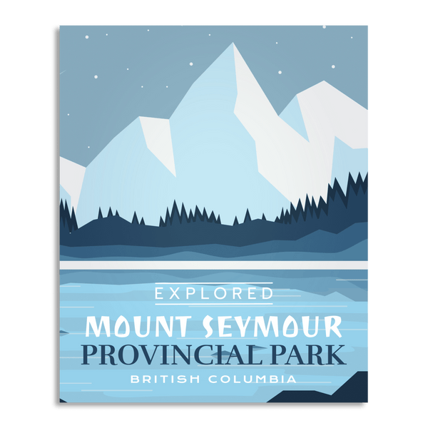 Mount Seymour Provincial Park 'Explored' Poster - Canada Untamed