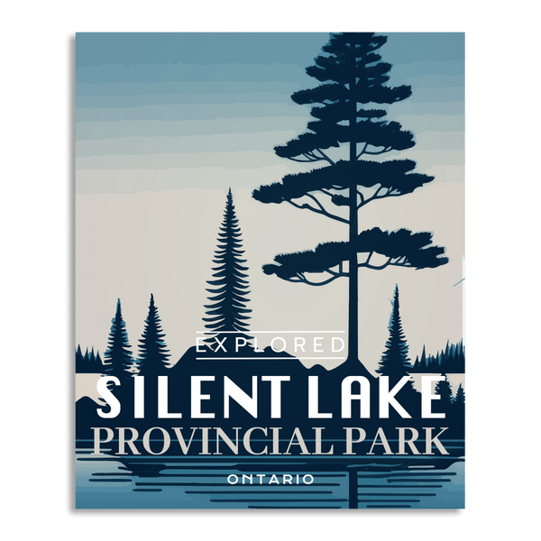 Silent Lake Provincial Park 'Explored' Poster - Canada Untamed