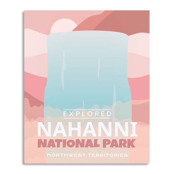 Nahanni National Park 'Explored' Poster