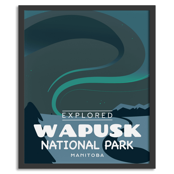 Wapusk National Park 'Explored' Poster