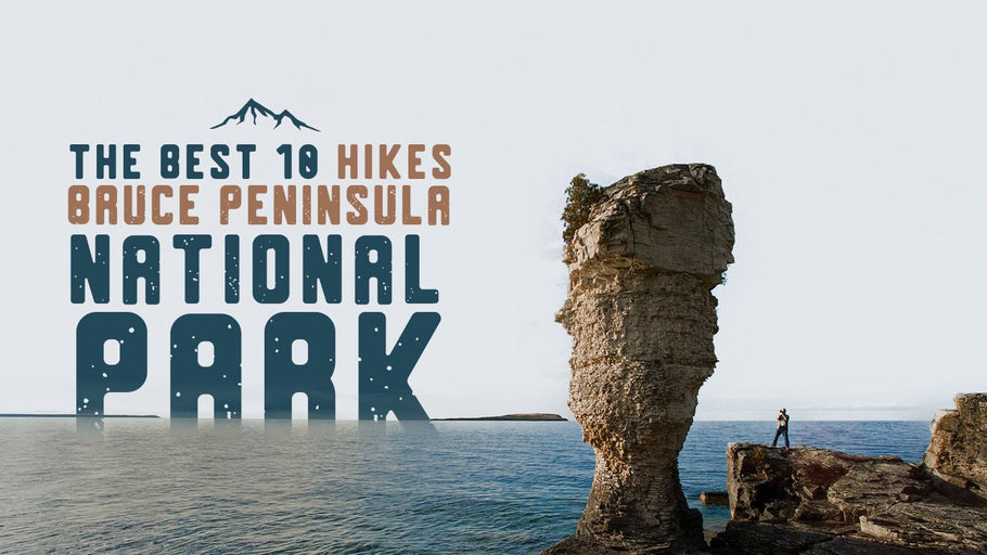 Top 10 Hikes in Bruce Peninsula National Park