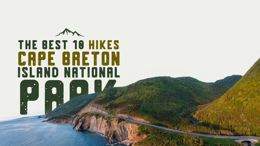 Top 10 Hikes in Cape Breton Island National Park