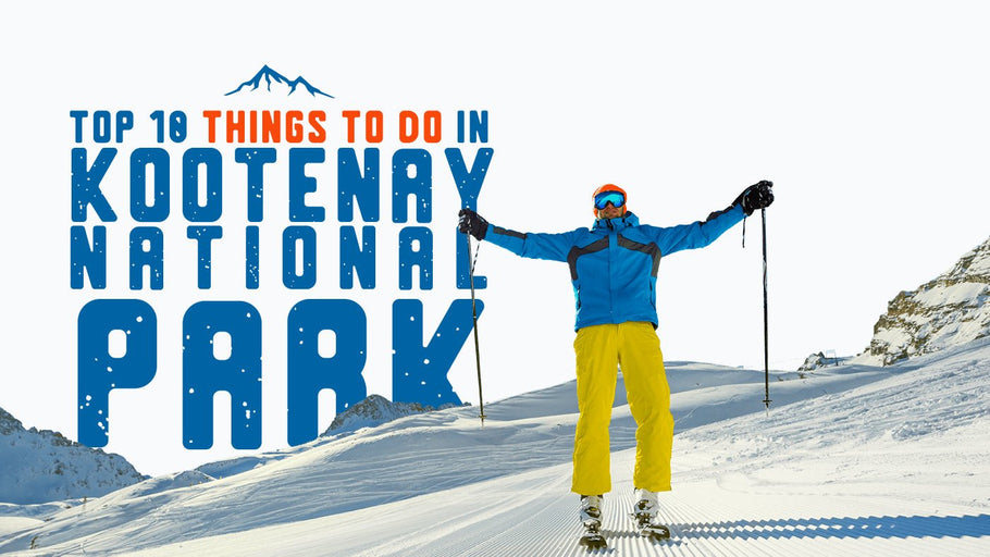 Top 10 Things to do in Kootenay National Park