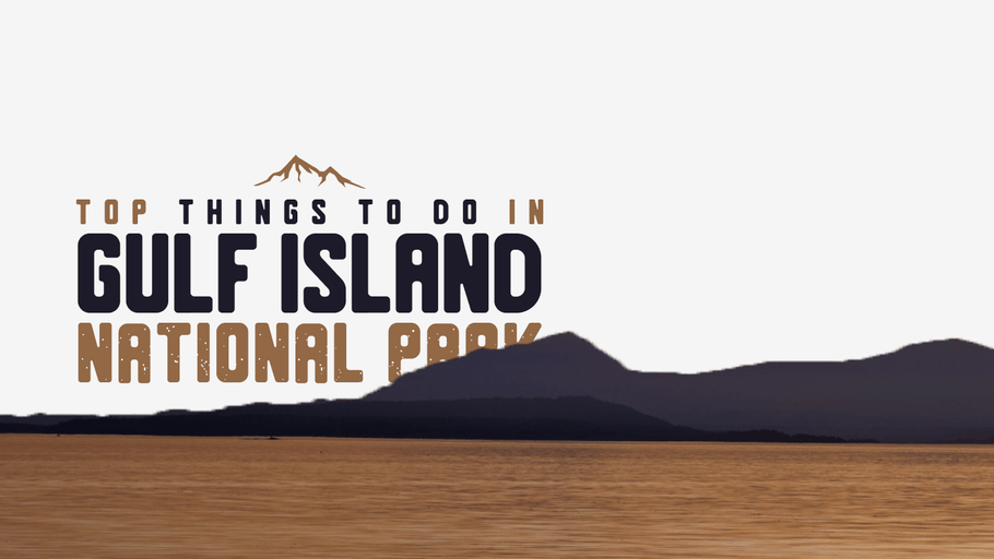 Top Things to Do in Gulf Island National Park
