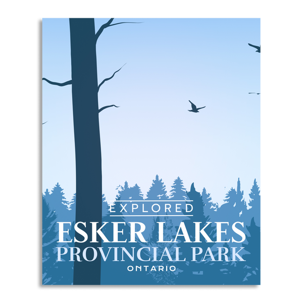 Esker Lakes Provincial Park 'Explored' Poster