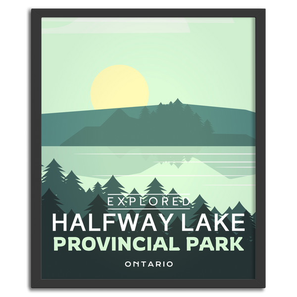 Halfway Lake Provincial Park 'Explored' Poster