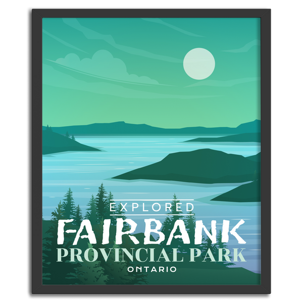 Fairbank Provincial Park 'Explored' Poster
