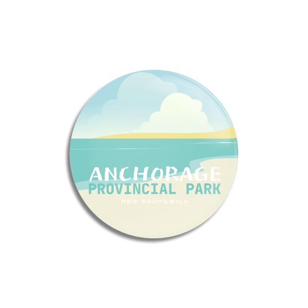 Anchorage Provincial Park of New Brunswick Pinback Button - Canada Untamed