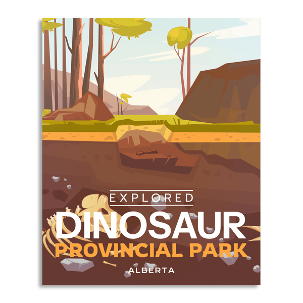 Dinosaur Provincial Park 'Explored' Poster - Canada Untamed