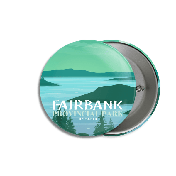 Fairbank Provincial Park of Ontario Pinback Button - Canada Untamed