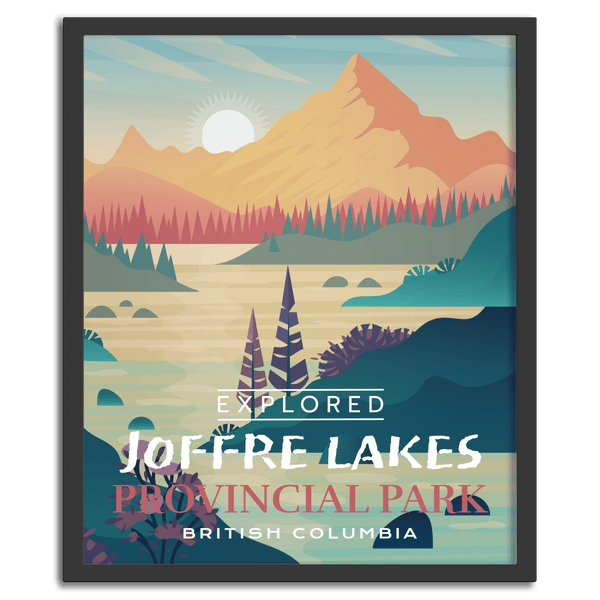 Joffre Lakes Provincial Park 'Explored' Poster - Canada Untamed