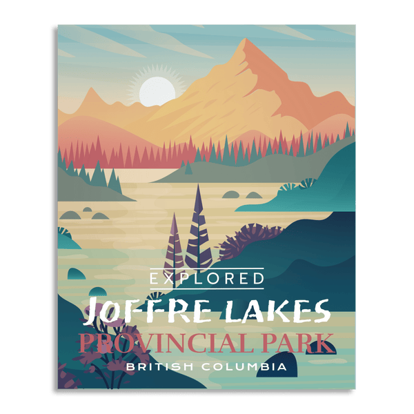 Joffre Lakes Provincial Park 'Explored' Poster - Canada Untamed