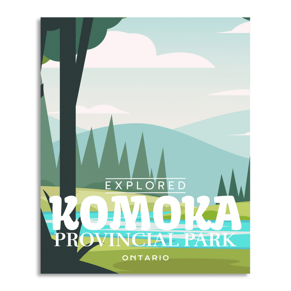 Komoka Provincial Park 'Explored' Poster - Canada Untamed