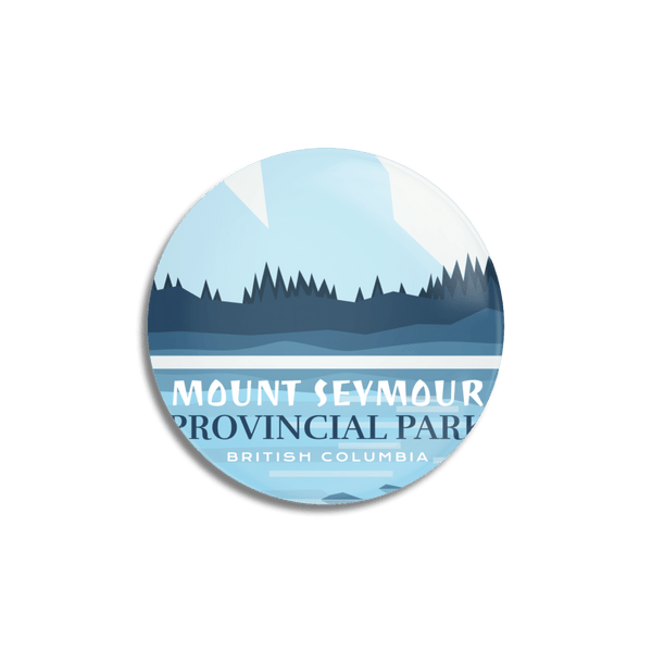 Mount Seymour Provincial Park of British Columbia Pinback Button - Canada Untamed