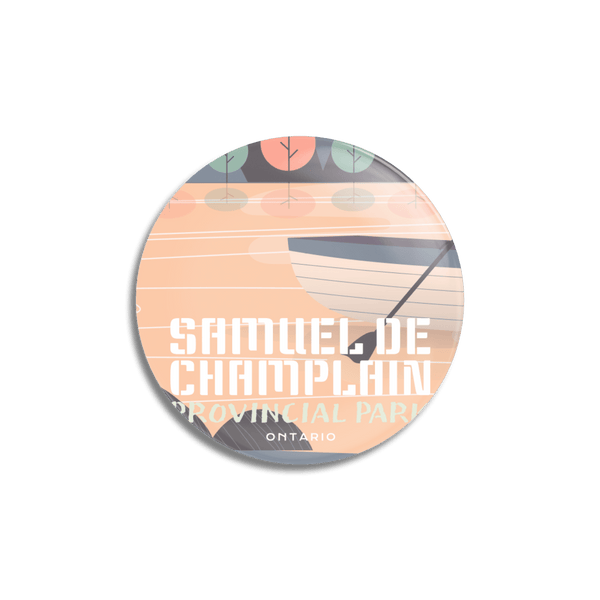Samuel de Champlain Provincial Park of Ontario Pinback Button - Canada Untamed