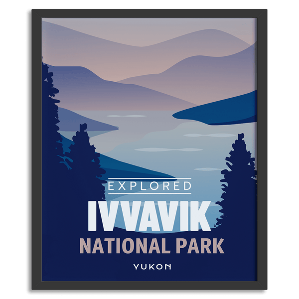 Ivvavik National Park 'Explored' Poster