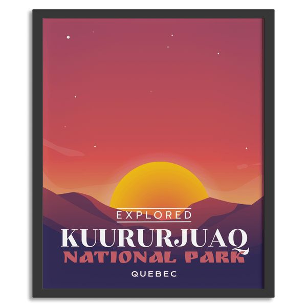 Kuururjuaq National Park 'Explored' Poster - Canada Untamed