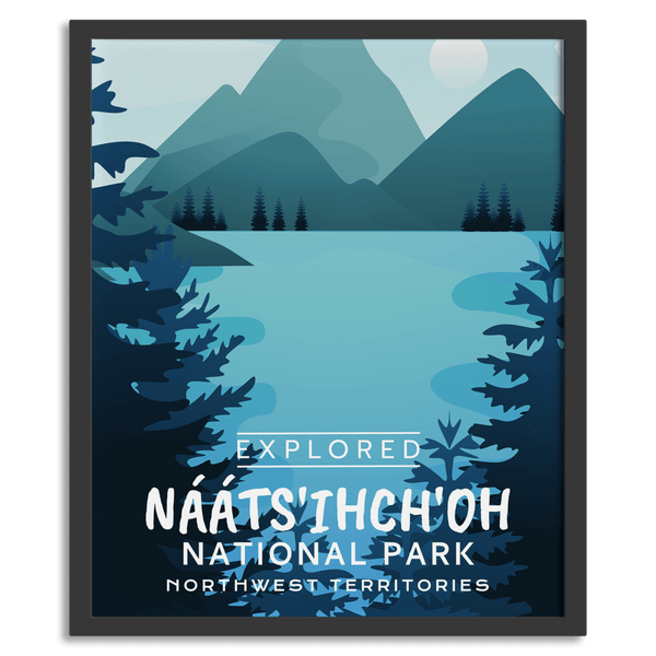 Naatsihchoh National Park 'Explored' Poster