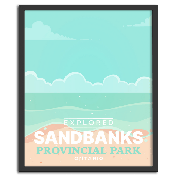 Sandbanks Provincial Park 'Explored' Poster