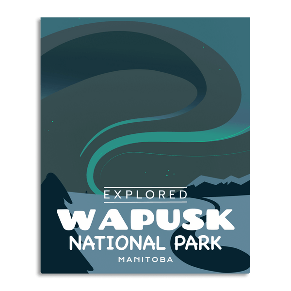 Wapusk National Park 'Explored' Poster